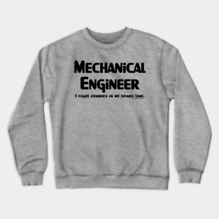 Mechanical Engineer Zombie Fighter Crewneck Sweatshirt